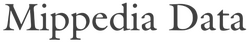 Logo Mippedia Data dalam bentuk teks (wordmark) yang telah di gunakan oleh Mippedia Community sebagai logo wordmark di situs Mippedia Data sejak tahun 2026